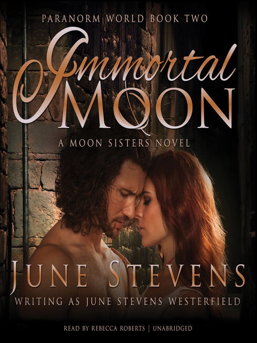 Title details for Immortal Moon by June Stevens Westerfield - Available